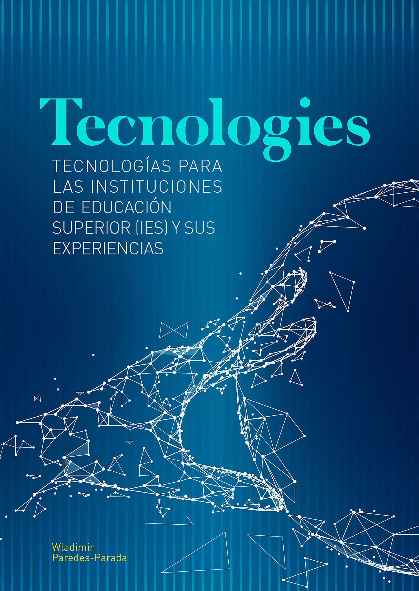 portada Technologies for higher education institutions (HEIs) and their experiences